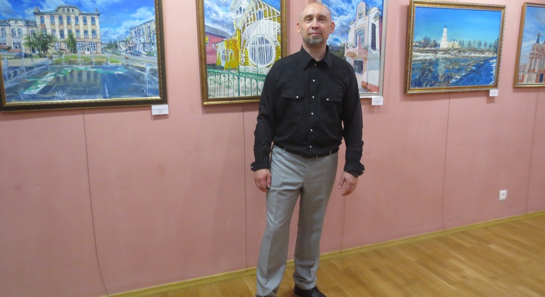 Состоялось открытие выставки картин Сергея Зайцева из цикла «Малые города Центральной России»